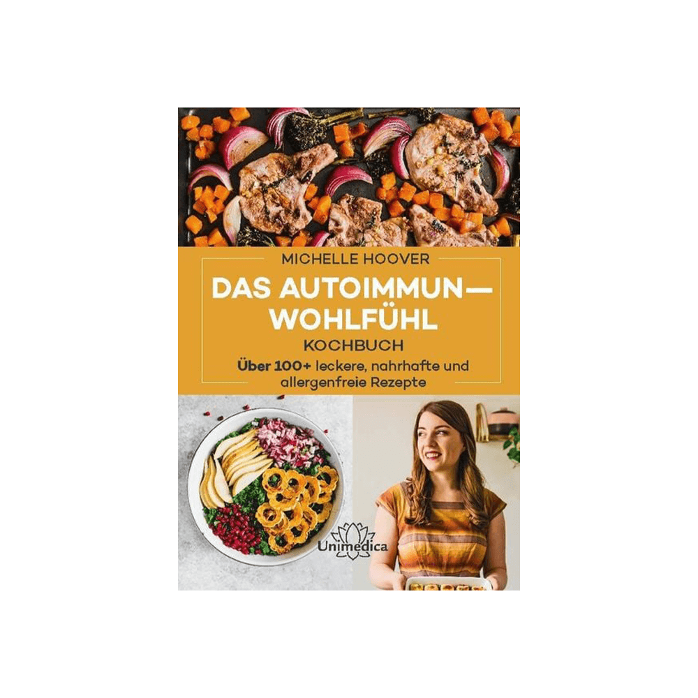 Das Autoimmun-Wohlfühl-Kochbuch
