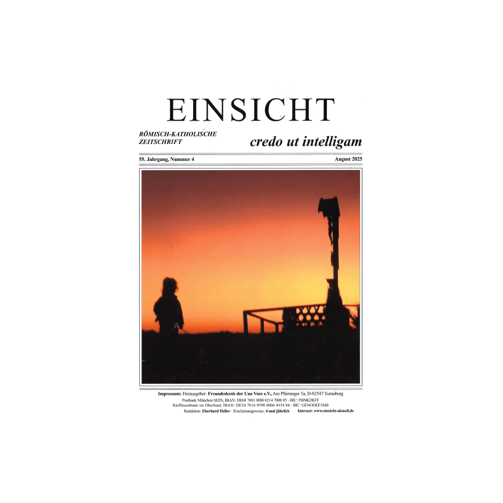 EINSICHT röm.-kath. Zeitschrift Nr. 4, August 2025