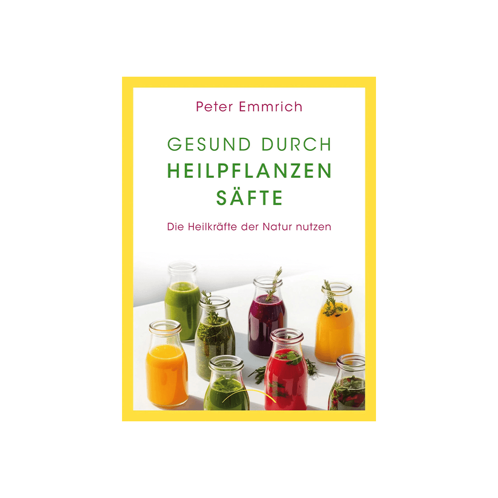 Gesund durch Heilpflanzensäfte