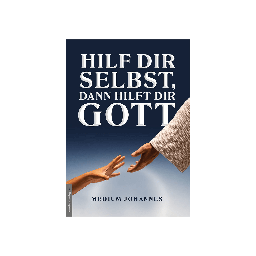 Hilf Dir selbst, dann hilft Dir Gott