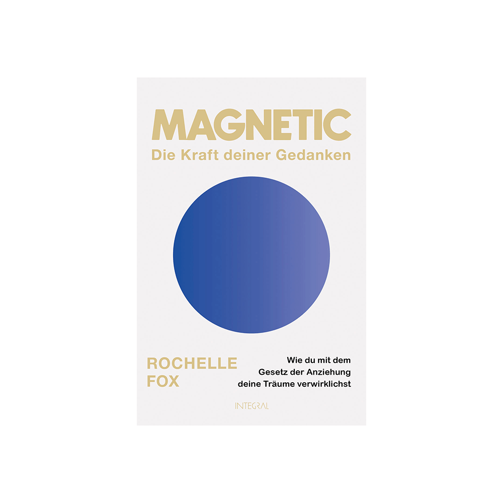 Magnetic – Die Kraft deiner Gedanken