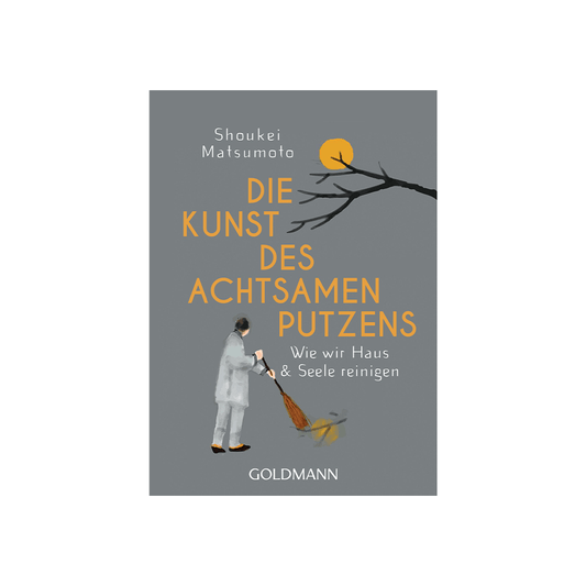 Die Kunst des achtsamen Putzens