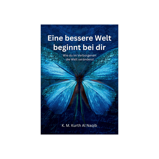 Eine bessere Welt beginnt bei dir