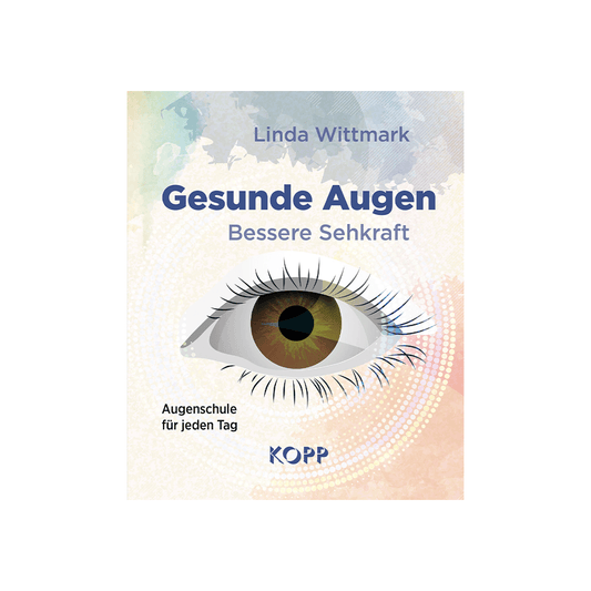 Gesunde Augen – Bessere Sehkraft