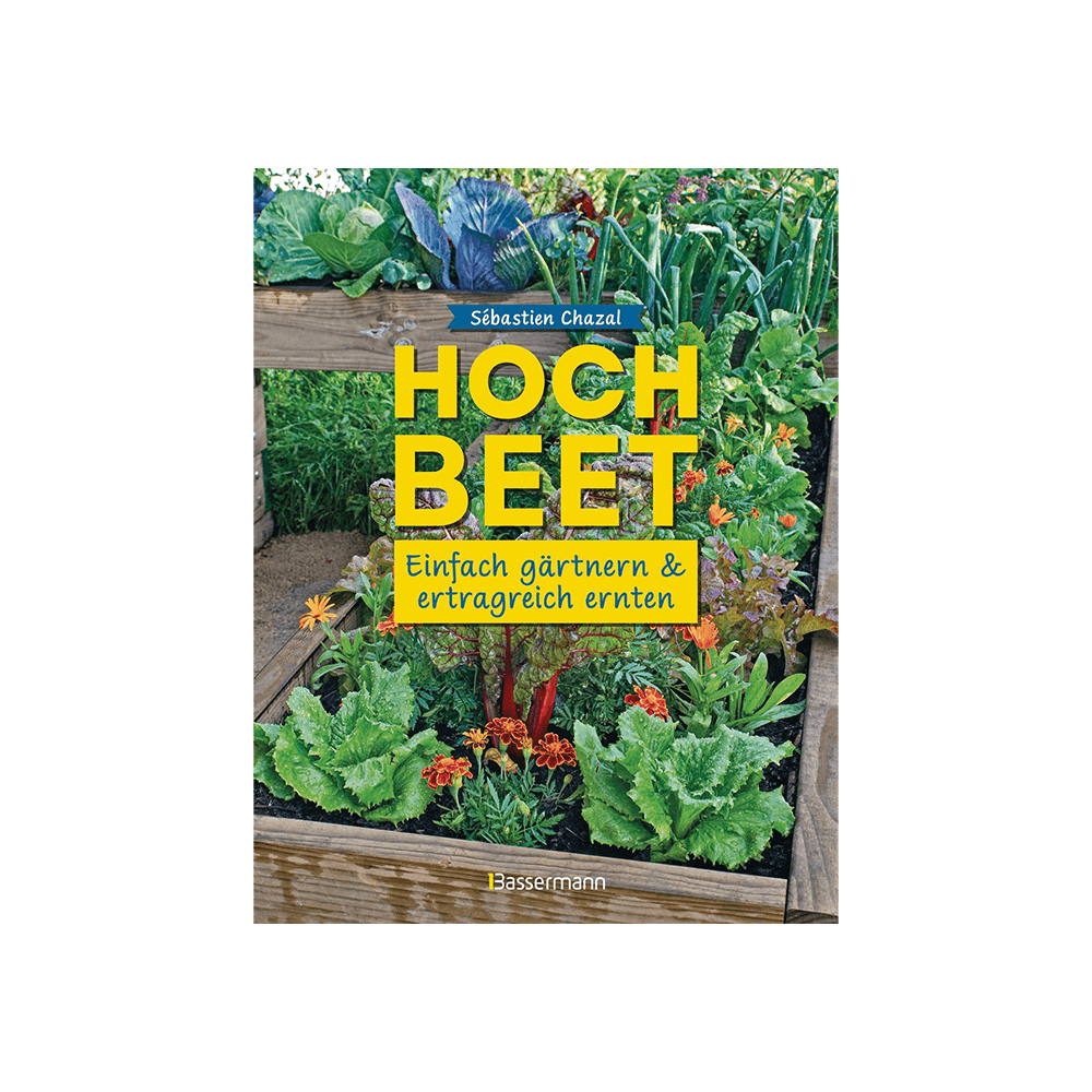 Hochbeet – Einfach gärtnern und ertragreich ernten