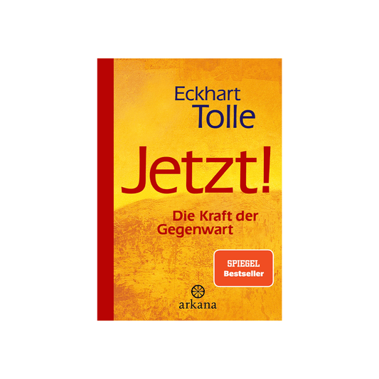 Jetzt! Die Kraft der Gegenwart