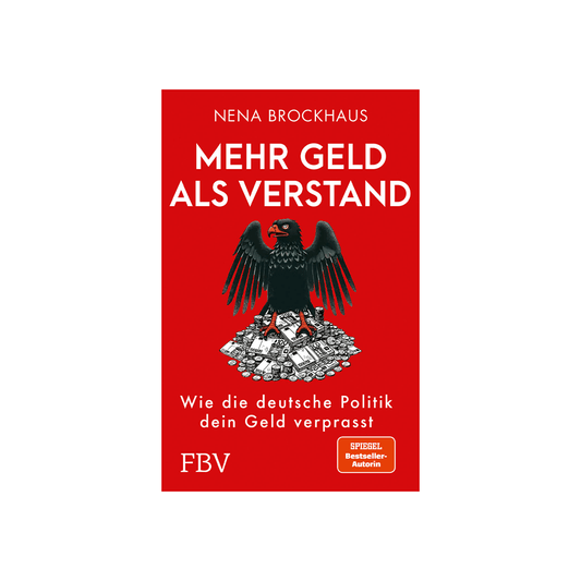 Mehr Geld als Verstand