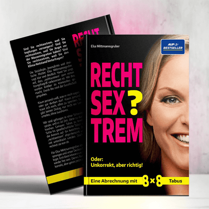 Rechtsextrem? Oder: Unkorrekt, aber richtig!