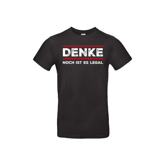 T-Shirt „Denke – Noch ist es legal“