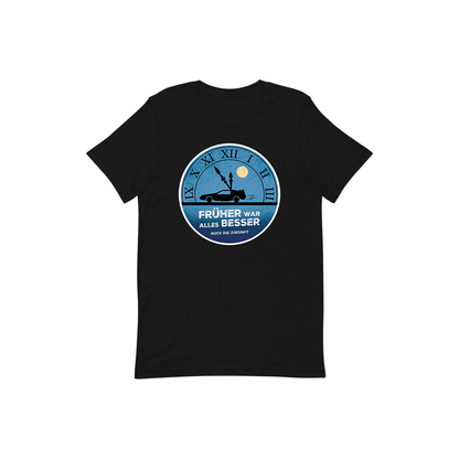 T-Shirt „Früher war alles besser“