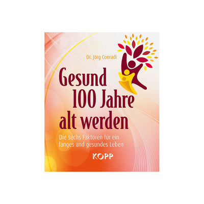 Gesund 100 Jahre alt werden