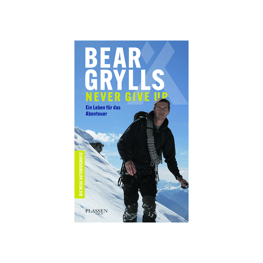 Bear Grylls: Never Give Up