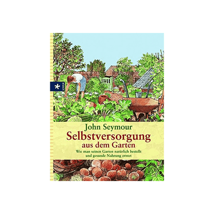 Selbstversorgung aus dem Garten