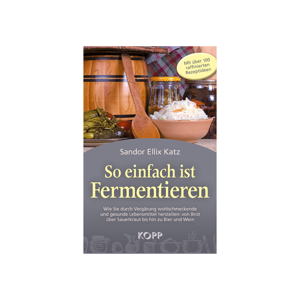 So einfach ist Fermentieren